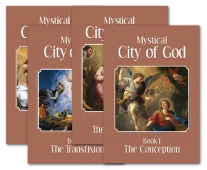 Mystical City of God by Sister Mary Agreda