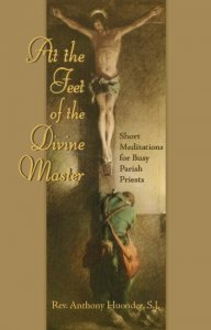 At the Feet of the Divine Master - Short Meditation for Busy Parish Priests
