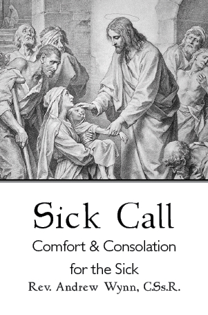 Sick Call - Comfort and Consolation for the Sick