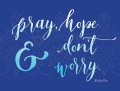 Pray, Hope & Don't Worry Blank Greeting Card Pack of 12 or 24