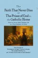 The Faith that Never Dies or The Priest of God in the Catholic Home