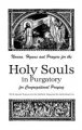Novena, Hymns, and Prayer for the Holy Souls in Purgatory
