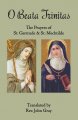 O Beata Trinitas - The Prayers of St. Gertrude and St. Mechtilde