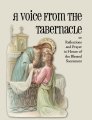 A Voice from the Tabernacle - or Reflections and Prayer in Honor of the Blessed Sacrament - Slightly Defective