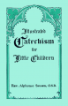Illustrated Catechism for Little Children