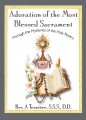 Adoration of the Most Blessed Sacrament Through the Mysteries of the Holy Rosary