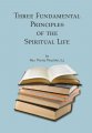 The Three Fundamentals of the Spiritual Life