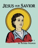 Jesus Our Savior Book 1 - Coloring Book
