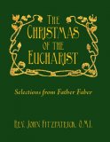 The Christmas of the Eucharist - Rev. John Fitzpatrick