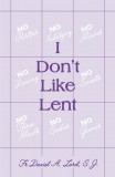 I Don't Like Lent - Father Lord