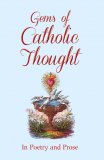 Gems of Catholic Thought in Poetry and Prose