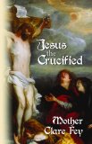 Jesus the Crucified - Meditations