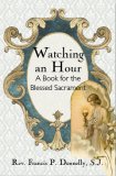 Watching an Hour - A Book for the Blessed Sacrament