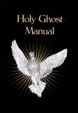 The Holy Ghost Manual