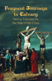 Frequent Journeys to Calvary