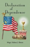 Declaration of Dependence - Msgr. Fulton Sheen