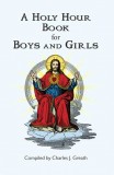 The Holy Hour Book for Boys and Girls