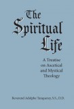 The Spiritual Life - Rev. Adolphe Tanquerey