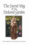 The Secret Way of the Enclosed Garden