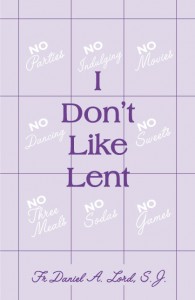 I Don't Like Lent - Father Lord