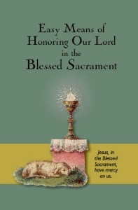 Easy Means of Honoring Our Lord in the Blessed Sacrament