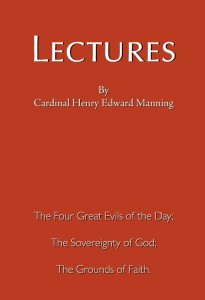 Lectures by Cardinal Henry Edward Manning