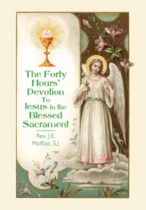 Forty Hours Devotion to Jesus in the Blessed Sacrament
