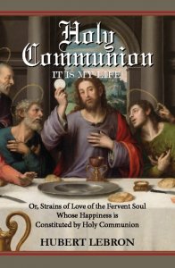 Holy Communion - It is My Life!