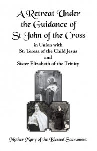 Retreat Under the Guidance of St. John of the Cross