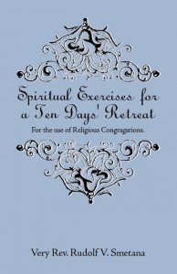 Spiritual Exercises for a Ten Days' Retreat