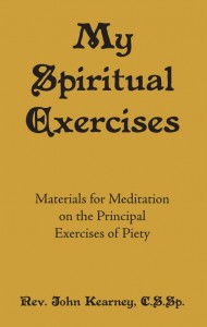 My Spiritual Exercises - Rev. John Kearney
