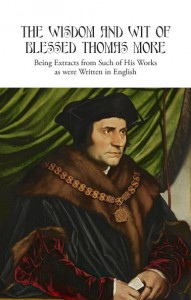 The Wisdom and Wit of Blessed Thomas More