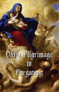Daily Pilgrimage to Purgatory